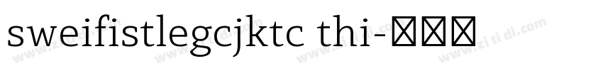 sweifistlegcjktc thi字体转换